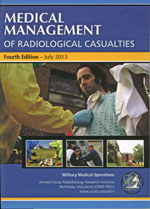 MEDICAL MANAGEMENT OF RADIOLOGICAL CASUALTIES, FOURTH EDITION